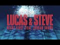 Lucas Steve Heart First Feat Jordan Shaw Official Lyric Video