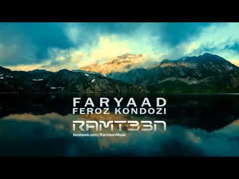 Feroz Kondozi - Faryad (Ramteen Remix)