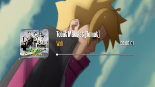 Download lagu WALI - TOBAT MAKSIAT [TOMAT] SPEED UP & REVERB mp3