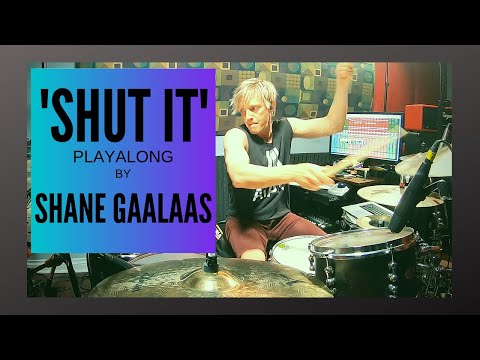 'Shut it' Drum Playalong - Shane Gaalaas