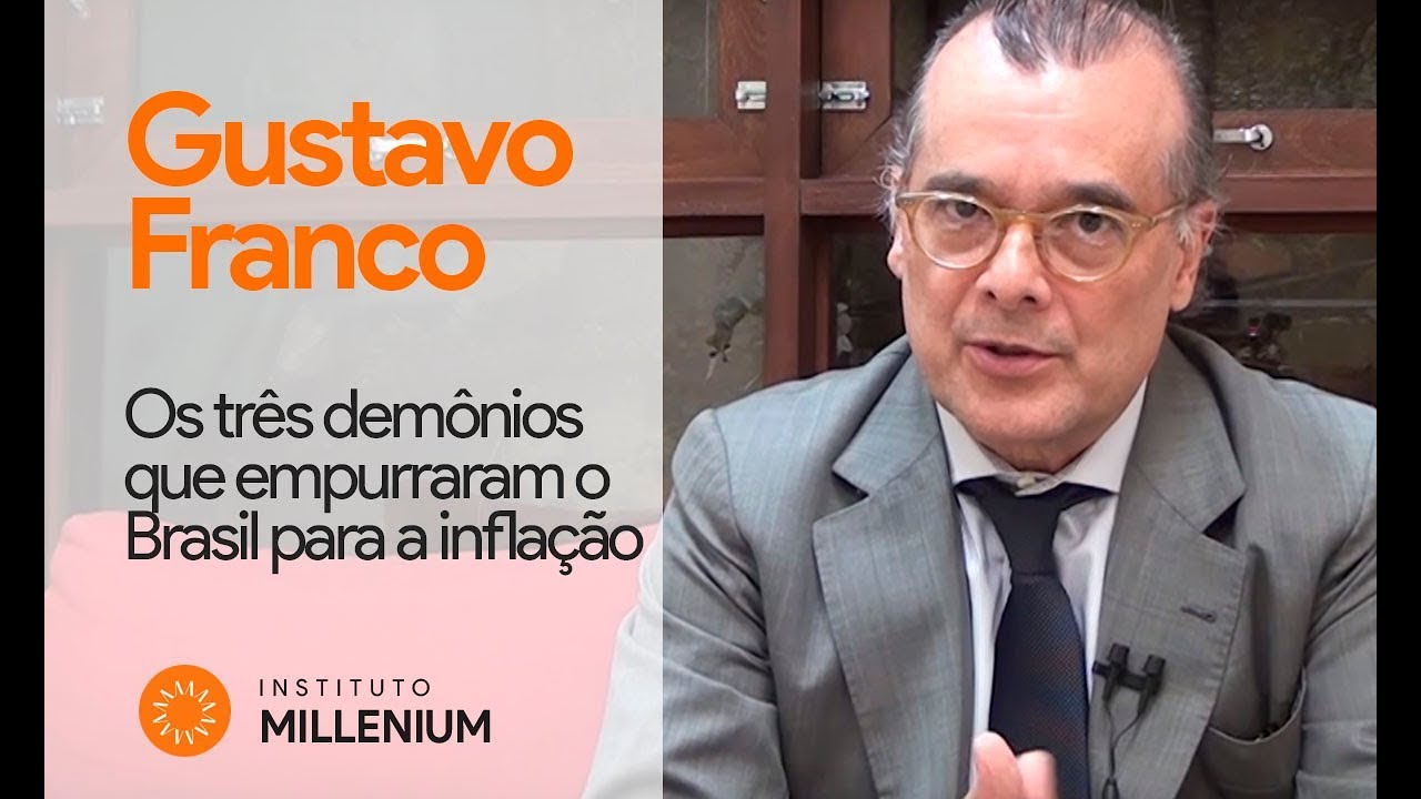 Gustavo Franco: Os três demônios que empurraram o Brasil para a inflação