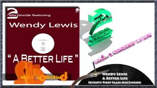 Wendy Lewis -  A Better Life -  Seventy First Class Mix2inside