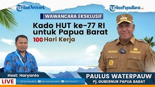 WAWANCARA EKSKLUSIF: 100 Hari Kerja Kado HUT ke-77 RI untuk Papua Barat