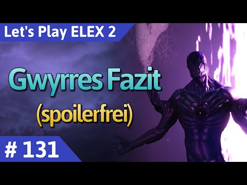 ELEX 2 deutsch Teil 131 - Gwyrres Fazit Let's Play
