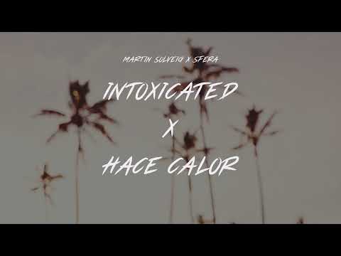 INTOXICATED x HACE CALOR (SAMUELE BRIGNOCCOLO MASHUP)