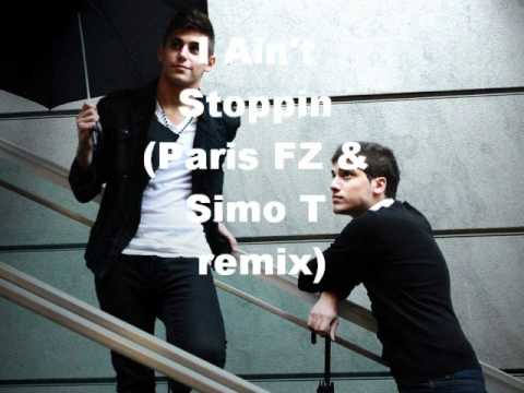 I Ain't Stoppin ( Paris FZ,Pierce Fulton & Simo T remix)