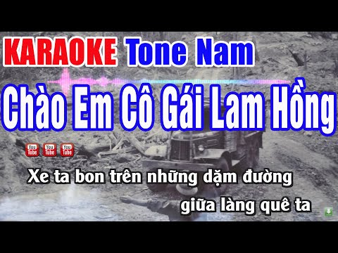 Chào Em Cô Gái Lam Hồng Karaoke Tone Nam Beat Phối Chuẩn | Nhạc Sống Thanh Ngân