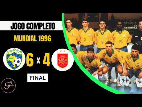 COPA DO MUNDO DE FUTSAL 1996 | FINAL | JOGO COMPLETO | BRASIL 6X4 ESPANHA