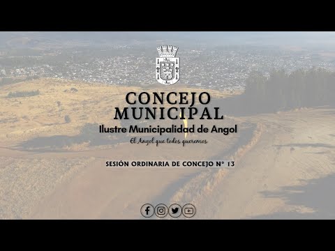Concejo Municipal Angol - Sesión Ordinaria de Concejo N°13 (Mayo - 2024)