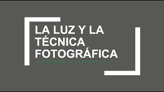 X4 - LA LUZ Y LA FOTOGRAFÍA