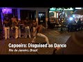Disguised as Dance: Capoeira in Rio de Janeiro ...