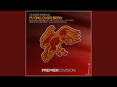 Flying Over Bern (Simon Fischer Pres. Tales of Elevation Remix)