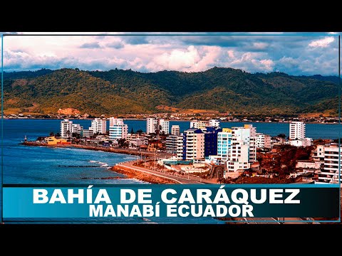 Descubriendo Bahía de Caráquez. Paraíso en la costa ecuatoriana