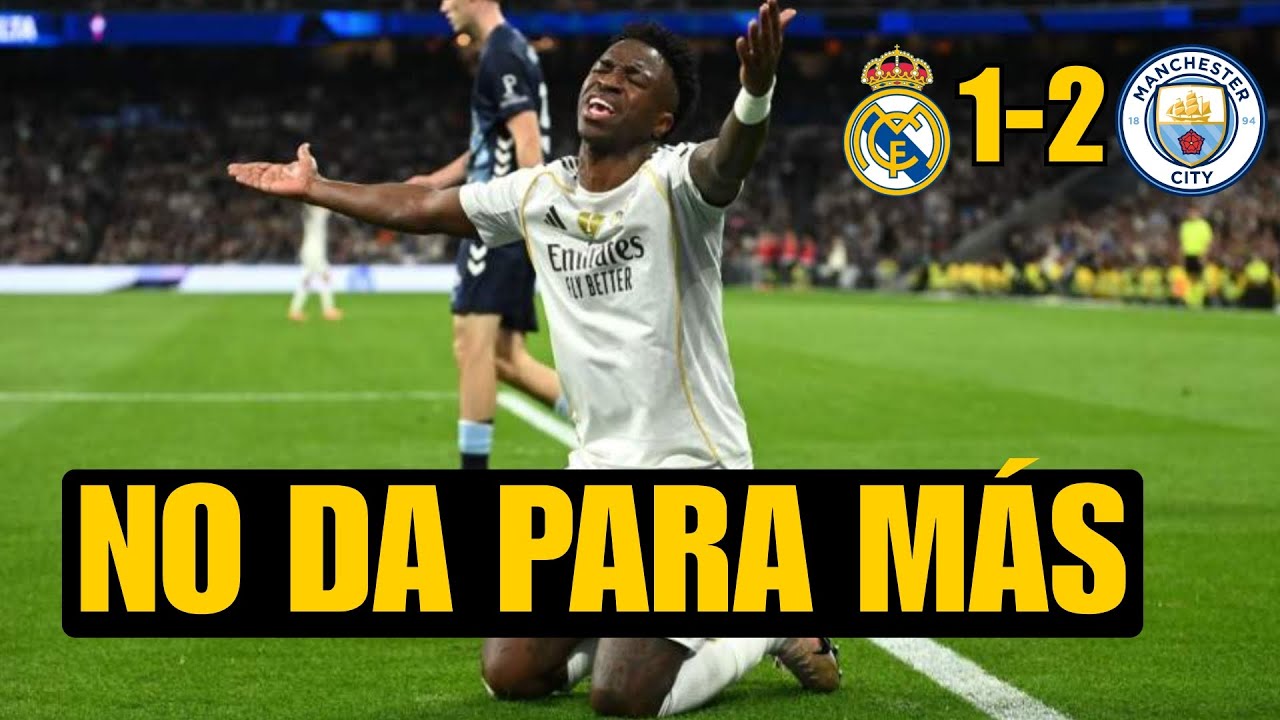 REAL MADRID 1-2 MANCHESTER CITY: VINICIUS Y BELLINGHAM NO DAN PARA MÁS SIN MBAPPE