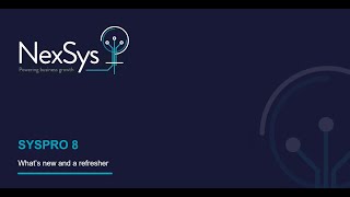 SYSPRO 8 What's new and a refresher Webinar