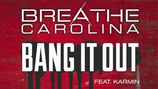 Breathe Carolina feat. Karmin - Bang It Out (Alex Guesta Remix)