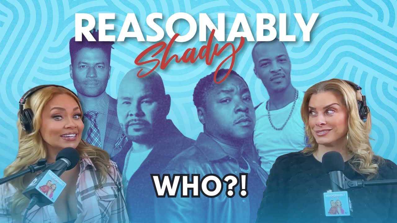 WHO?! | Reasonably Shady Ep. 221
