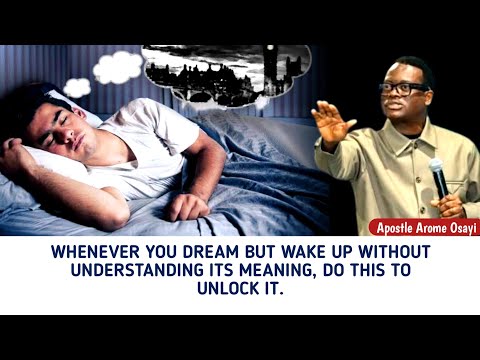 How To Unlock The Meaning Of Your Dreams _Apostle Arome Osayi #dream #interpretation #rcn