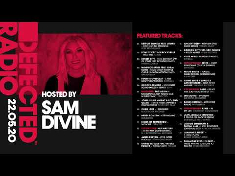 Defected Radio Show presented by Sam Divine - 22.05.20