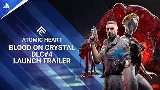 ATOMIC HEART - Bande-annonce de lancement du DLC 4 : "Blood On Crystal" - VOSTFR - 4K | PS5, PS4