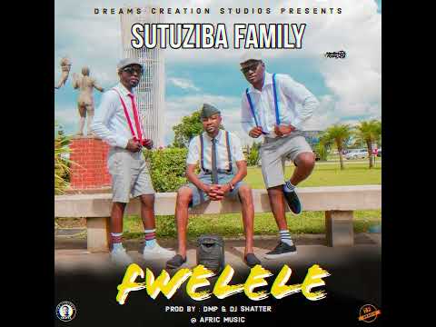 SUTUZIBA FAMILY - FWELELE ( OFFICIAL AUDIO )