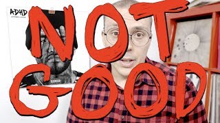 The Needle Drop - Joyner Lucas' ADHD: NOT GOOD