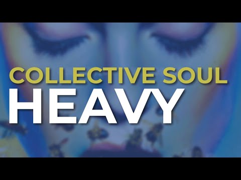 Collective Soul - Heavy (Official Audio)