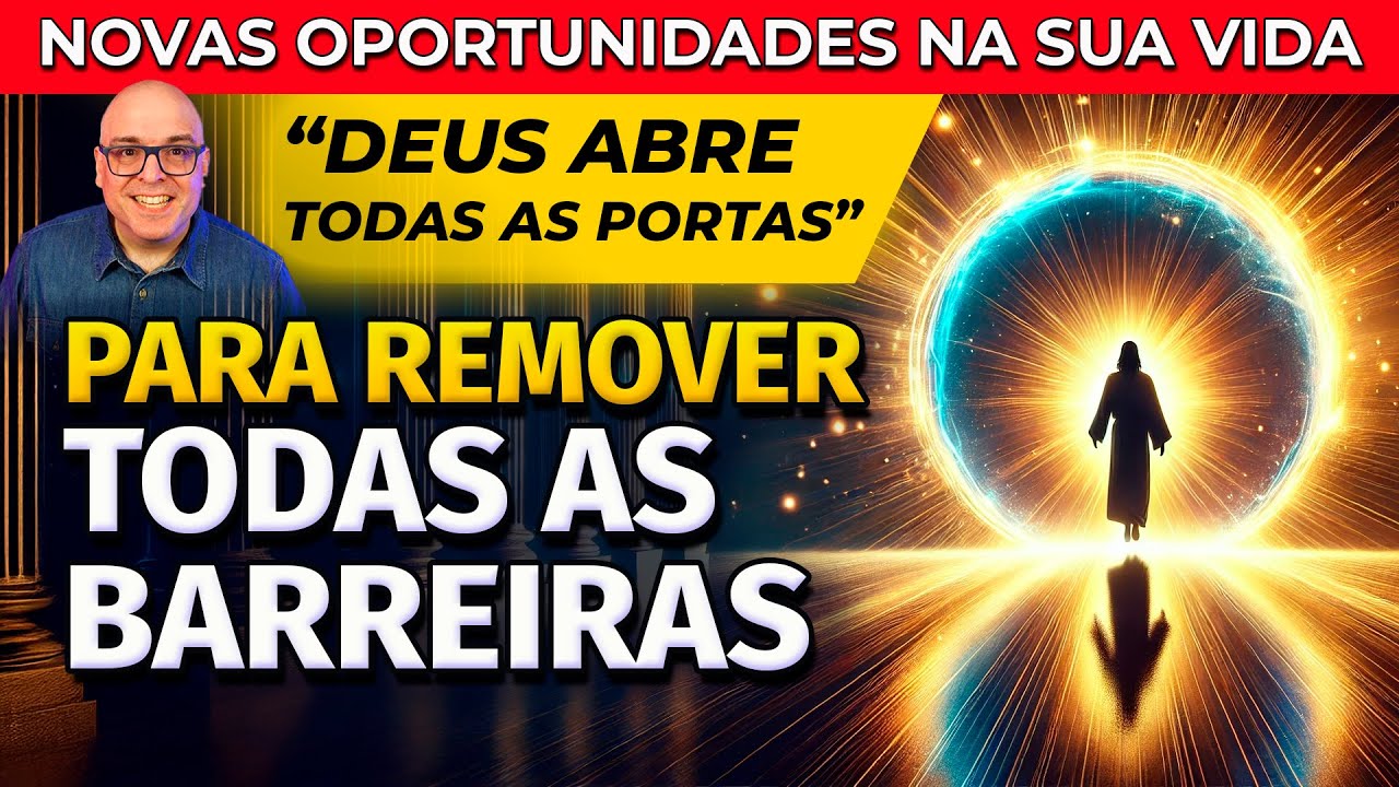 PARA REMOVER TODAS AS BARREIRAS E ABRIR PORTAS - ORAÇÃO PARA DORMIR