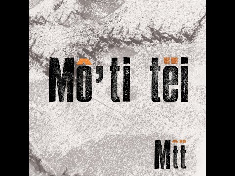 Mô'ti tëi - My Deaf Friend - Radio edit (official video)