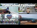 India To Vietnam Hyderabad To Hanoi Vietnam Vacation EP1 Explorewithpraman