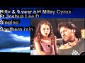 Southern Rain Billy Ray Cyrus & 8 year old Miley cyrus ft Joshua Lee D singers
