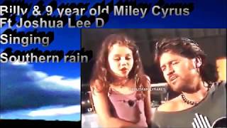 Southern Rain Billy Ray Cyrus &amp; 8 year old Miley cyrus ft Joshua Lee D singers