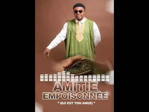 Kamikaz of Zouglou-POISONOUS FRIENDSHIP (Who is your friend?)