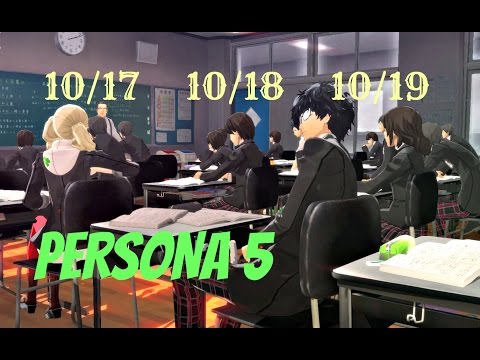 Persona 5 / 100% English Guide Part 125 : 10/17, 10/18 & 10/19 - Last Exams !