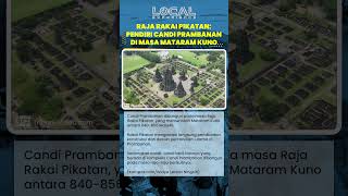 Raja Rakai Pikatan, Pendiri Candi Prambanan di Masa Mataram Kuno