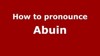 How to pronounce Abuin