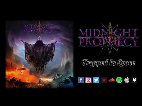 MIDNIGHT PROPHECY | Trapped In Space