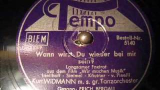 Kurt Widmann - ( 2 / 2 ) Wann wirst du wieder bei mir sein