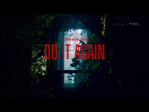 Sofia Karlberg - Do It Again (Official Music Video)