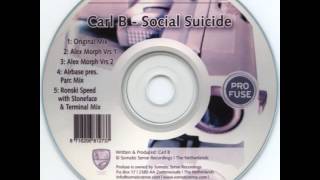 Carl B - Social Suicide (Alex M.O.R.P.H. Version 1)
