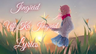 Jingieid Uff Ka Jingieid Lyrics