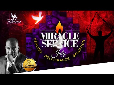 JULY 2022 MIRACLE SERVICE  WITH APOSTLE JOSHUA SELMAN  31II07I2022II