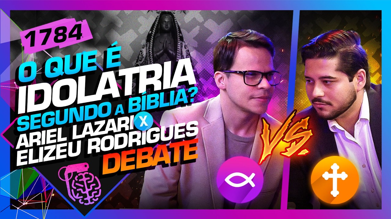 DEBATE: IDOLATRIA SEGUNDO A BÍBLIA: LAZARI X ELIZEU RODRIGUES - Inteligência Ltda. Podcast #1784