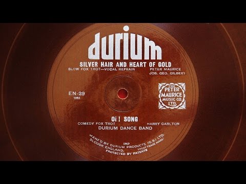 Durium Dance Band - Silver Hair And A Heart Of Gold & Oi Song