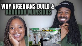 🇳🇬 American Couple Reacts to Why Nigerians Build and Abandon Mansions in Their Villages