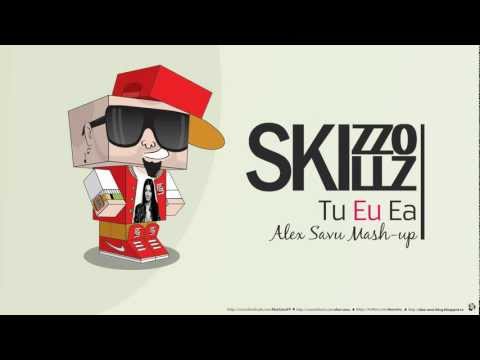 Skizzo Skillz - Tu Eu Ea (Alex Savu Mash-up)