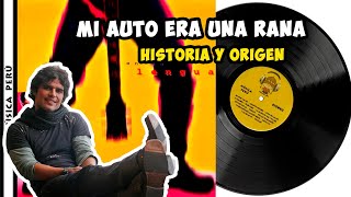 ¿Cómo se originó "Mi auto era una rana" de Pedro Suarez Vertiz?