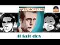 Yves Montand - Il fait des (HD) Officiel Seniors Musik
