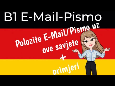 B1 E-Mail/Pismo. Kako napisati dobar E-Mail ili pismo za ispit. ( primjeri i gramatika)