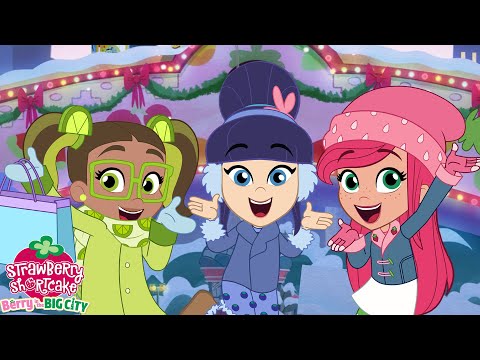 Strawberry Shortcake 🍓 The Magic is You! 🍓 Berry in the Big City 🍓 Christmas Cartoons for Kids - Kids TV Series, Kingdom Kids Zone - Strawberry Shortcake - WildBrain